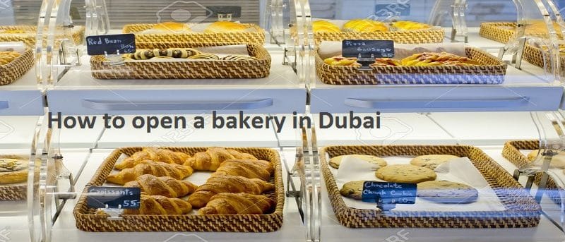 How to open a bakery in Dubai